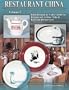 Restaurant China : Identification & Value Guide for Restaurant, Airline, Ship & Railroad Dinnerware (Volume 2)