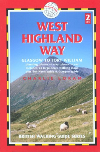 West Highland Way: Glasgow to Fort William (British Walking Guide)