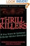 Thrill Killers: A True Story of Innocence and Murder Without Conscience