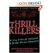 Thrill Killers: A True Story of Innocence and Murder Without Conscience