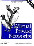 Virtual Private Networks, 2nd Edition (O'Reilly Nutshell)