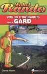 Vos 30 itin�raires dans le Gard