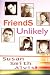 Friends Unlikely