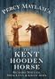 Percy Maylam's Kent Hooden Horse and the Traditions of Hoodening and Gavelkind