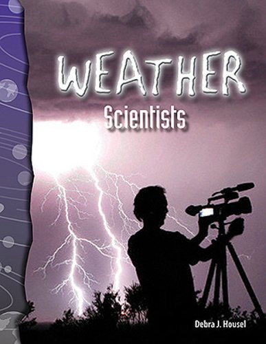 Science Readers - Earth and Space Science: Weather Scientists (Science Readers)
