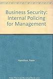 Business security : internal policing for management