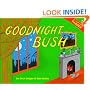 Goodnight Bush: A Parody