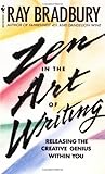 Zen in the Art of Writing: Releasing the Creative Genius Within You