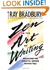 Zen in the Art of Writing: Releasing the Creative Genius Within You