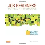 job readiness for health professionals soft skills strategies for success 1e