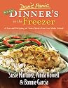 Don't Panic--More Dinner's in the Freezer: A Second Helping of Tasty Meals You Can Make Ahead