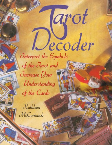 tarot decoder interpret the symbols of the tarot and increase your understanding of the cards