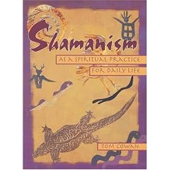 Shamanism As a Spiritual Practice for Daily Life