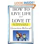How To Live Life And Love It