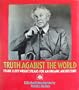 Truth Against the World: Frank Lloyd Wright Speaks for an Organic Architecture