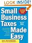 Small Business Taxes Made Easy, Second Edition