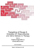 Targeting of drugs 5 : strategies for oligonucleotide and gene delivery in therapy
