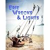 Erie Wrecks & Lights