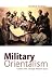 Military Orientalism: Eastern War Through Western Eyes (Critical War Studies)