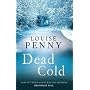 Dead Cold (Chief Inspector Gamache) by Louise Penny