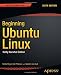Beginning Ubuntu Linux: Natty Narwhal Edition