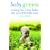 Baby Green: Caring for Your Baby the Eco-friendly Way