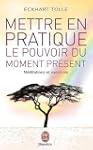 Mettre en pratique le pouvoir du mome...