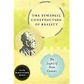 The Symbolic Construction of Reality (The Legacy of Ernst Cassirer) (Hardcover)