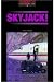 Skyjack! (Oxford Bookworms Library)