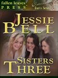 Sisters Three (Another Classic Harts Series historical romance!)
