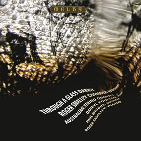 Through a Glass Darkly: Roger Smalley Chamber Works