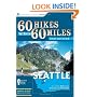 60 Hikes Within 60 Miles: Seattle: Including Bellevue, Everett, and Tacoma