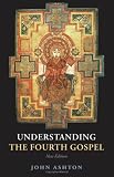 Understanding the Fourth Gospel (0199297614) by Ashton, John