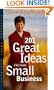 201 Great Ideas for Your Small Business