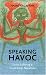 Speaking Havoc: Social Suffering and South Asian Narratives (Literary Conjugations)