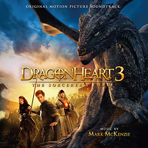 Dragonheart 3: The Sorcerer's Curse (Original Motion Picture Soundtrack) Mark McKenzie
