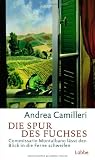 Die Spur des Fuchses: Commissario Montalbano l�sst den Blick in die Ferne schweifen. Roman