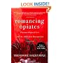 Romancing Opiates, Revised Paperback Edition: Pharmacological Lies and the Addiction Bureaucracy