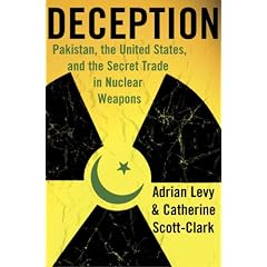 Deception: Pakistan, the United States, and the Secret Trade in Nuclear Weapons