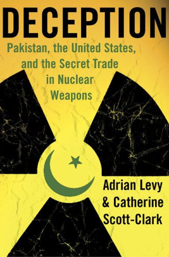 Deception Pakistan  the United States  and the Secret Trade in Nuclear Weapons