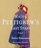 By Helen Simonson: Major Pettigrews Last Stand: A Novel [Audiobook]