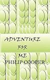 Adventure for me