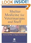 Shelter Medicine for Veterinarians and Staff
