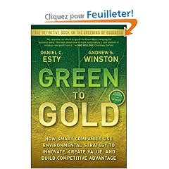 Green to Gold: How Smart Companies Use Environmental Strategy to Innovate, Create Value, and Build Competitive Advantage