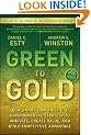 Green to Gold: How Smart Companies Use Environmental Strategy to Innovate, Create Value, and Build Competitive Advantage