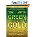 Green to Gold: How Smart Companies Use Environmental Strategy to Innovate, Create Value, and Build Competitive Advantage