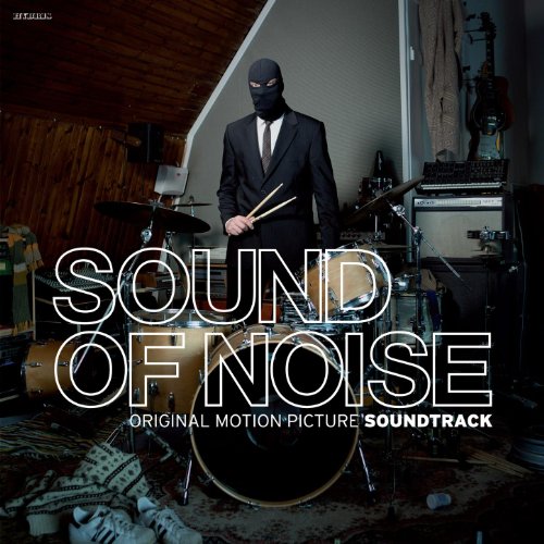 Sound of Noise (Original Motion Picture Soundtrack) Various artists