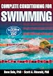 Complete Conditioning for Swimming (Complete Conditioning for Sports Series)