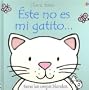 Este No Es Mi Gatito... (Toca, Toca!) (Spanish Edition)