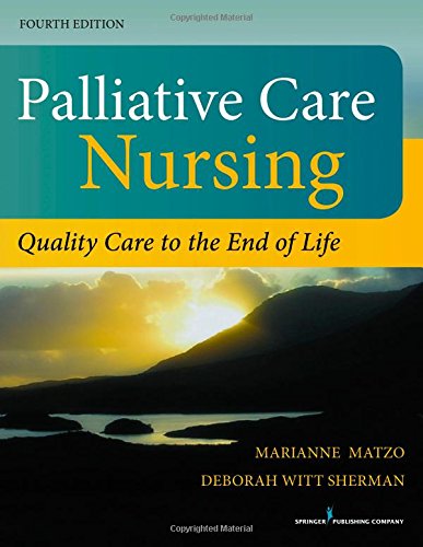 palliative care nursing fourth edition quality care to the end of life